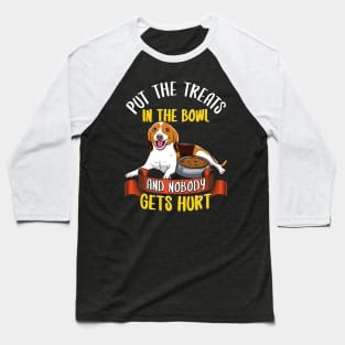 Put The Treats In The Bowl No One Gets Hurt Beagle Baseball T-Shirt